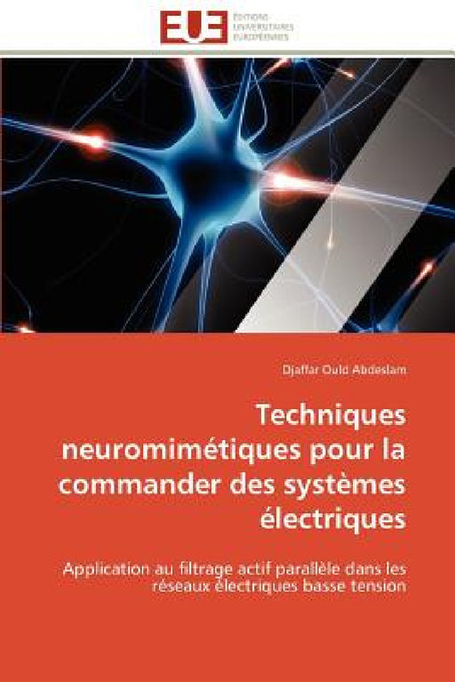 Techniques Neuromimétiques Pour La Commander Des Systèmes Électriques by Abdeslam-D