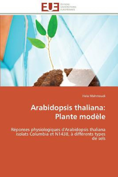 Arabidopsis Thaliana: Plante Modèle by Mahmoudi-H