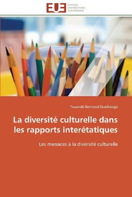 La Diversité Culturelle Dans Les Rapports Interétatiques by Ouedraogo-T