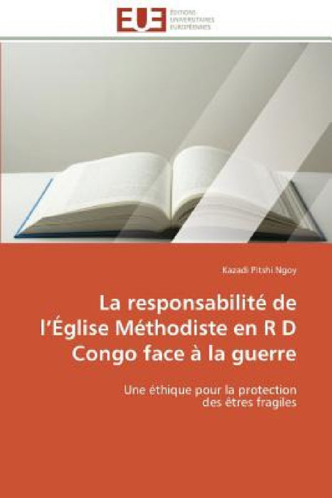 La Responsabilité de L Église Méthodiste En R D Congo Face À La Guerre by Ngoy-K
