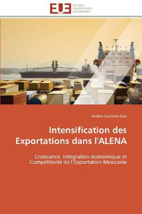 Intensification Des Exportations Dans l'Alena by Guzman-Sala-A