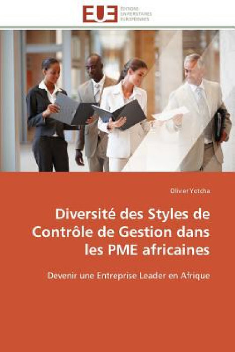 Diversité Des Styles de Contrôle de Gestion Dans Les Pme Africaines by Yotcha-O