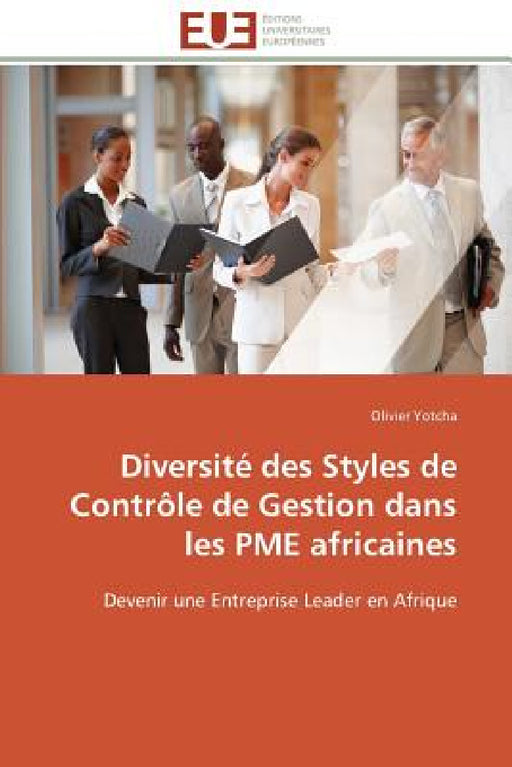 Diversité Des Styles de Contrôle de Gestion Dans Les Pme Africaines by Yotcha-O