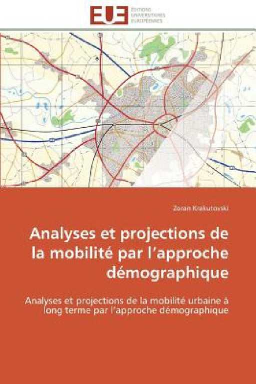 Analyses Et Projections de la Mobilité Par L Approche Démographique by Krakutovski-Z