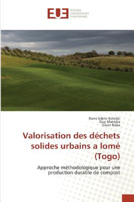 Valorisation Des Déchets Solides Urbains a Lomé (Togo) by Collectif