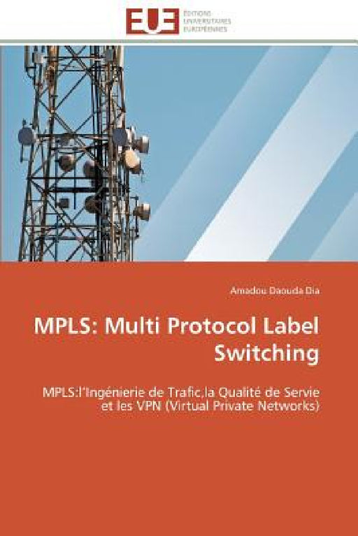 Mpls: Multi Protocol Label Switching by Dia-A