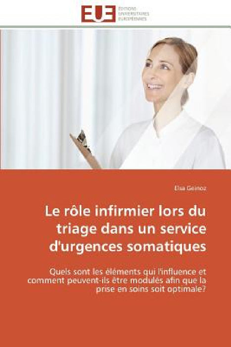 Le Rôle Infirmier Lors Du Triage Dans Un Service d'Urgences Somatiques by Geinoz-E