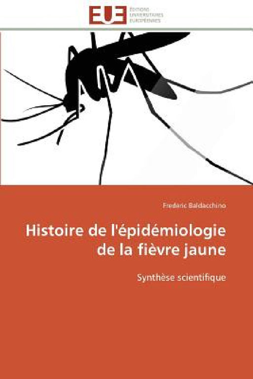 Histoire de l'Épidémiologie de la Fièvre Jaune by Baldacchino-F