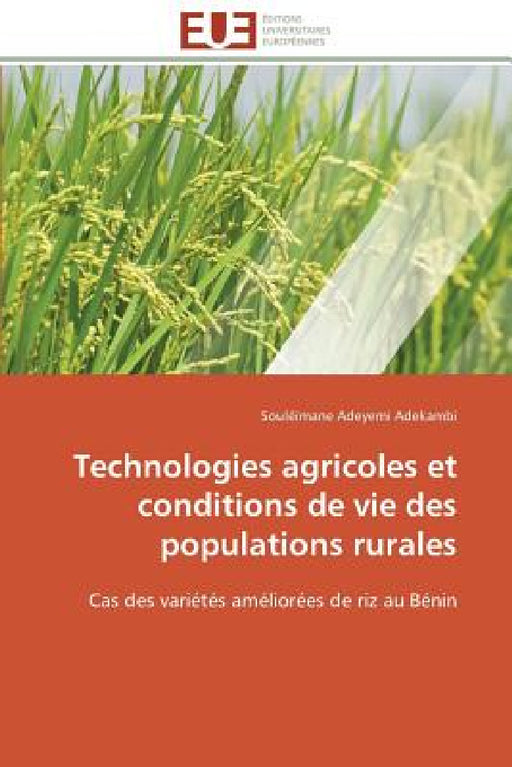 Technologies Agricoles Et Conditions de Vie Des Populations Rurales by Adekambi-S