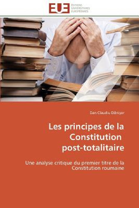Les Principes de la Constitution Post-Totalitaire by D. Ni Or-D