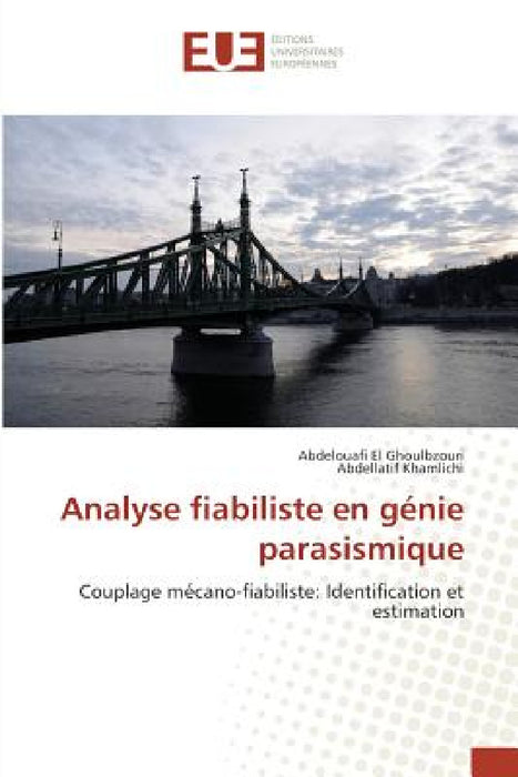 Analyse Fiabiliste En Génie Parasismique by Collectif