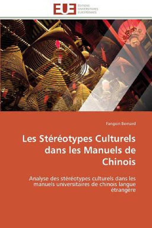 Les stéréotypes culturels dans les manuels de chinois by Bernard-F