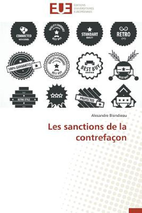 Les Sanctions de la Contrefaçon by Blondieau-A