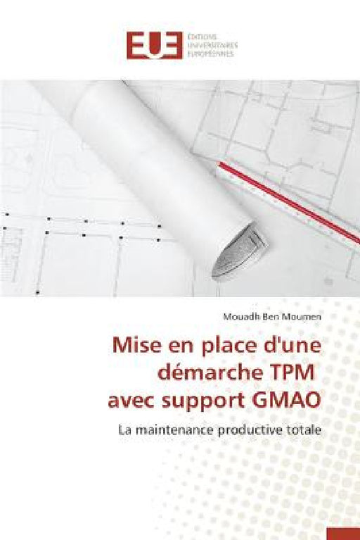 Mise En Place d'Une Démarche TPM Avec Support Gmao by Moumen-M