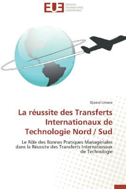 La Réussite Des Transferts Internationaux de Technologie Nord / Sud by Limane-D