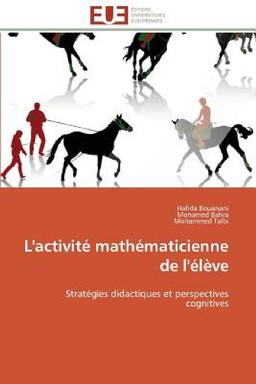 L'Activité Mathématicienne de l'Élève by Collectif