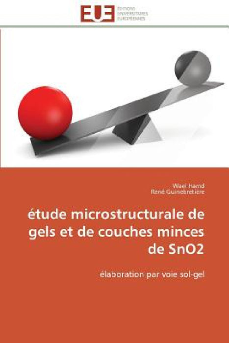 Étude Microstructurale de Gels Et de Couches Minces de Sno2 by Collectif