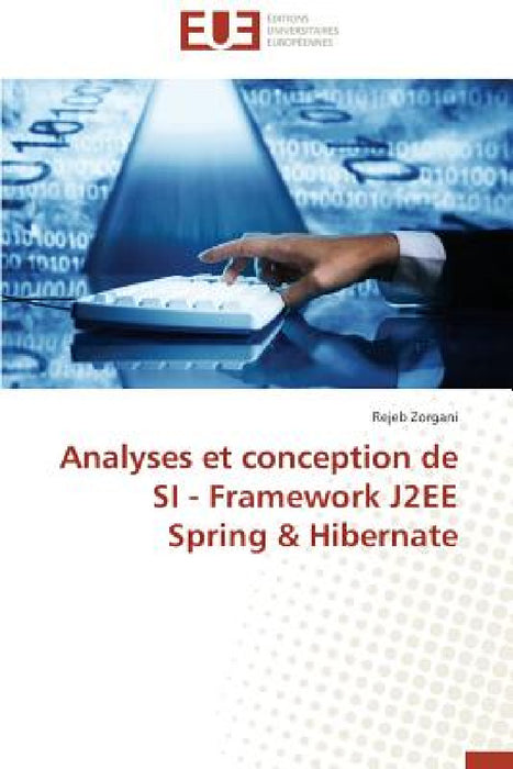 Analyses Et Conception de Si - Framework J2ee Spring Hibernate by Zorgani-R