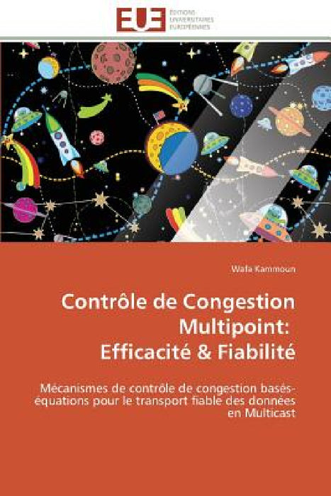 Contrôle de Congestion Multipoint: Efficacité Fiabilité by Kammoun-W