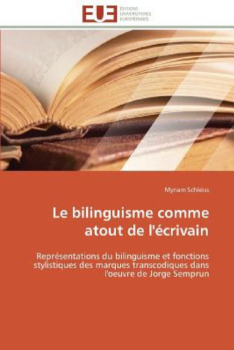 Le Bilinguisme Comme Atout de l'Écrivain by Schleiss-M