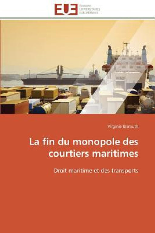 La Fin Du Monopole Des Courtiers Maritimes by Bismuth-V