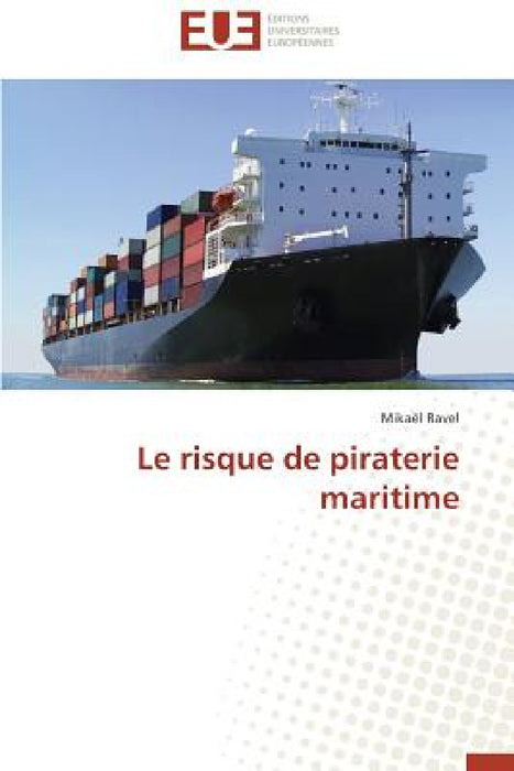 Le Risque de Piraterie Maritime by Ravel-M
