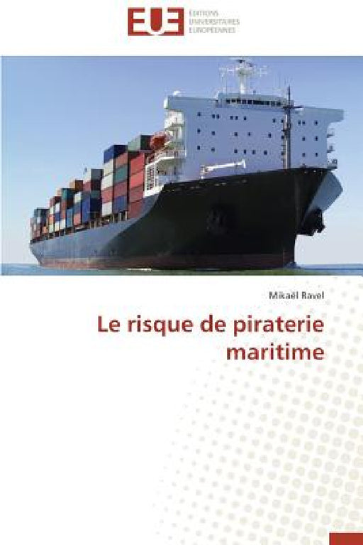 Le Risque de Piraterie Maritime by Ravel-M