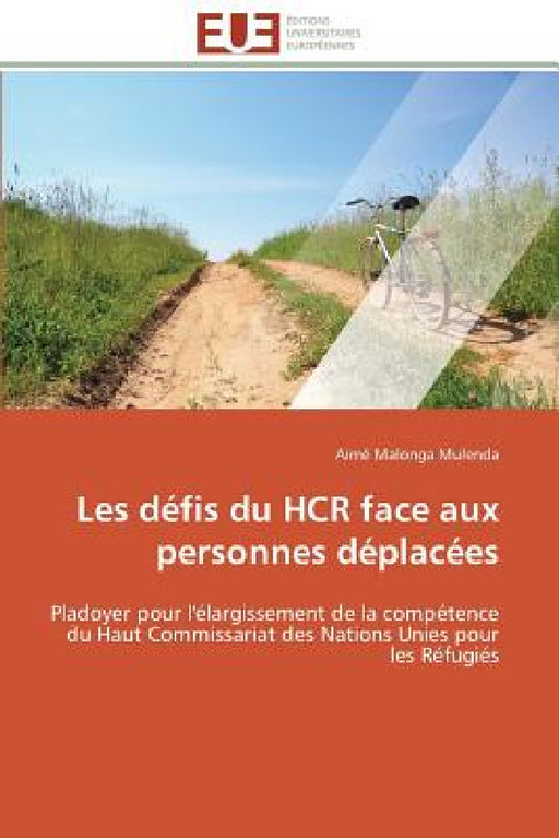 Les défis du hcr face aux personnes déplacées by Malonga Mulenda-A