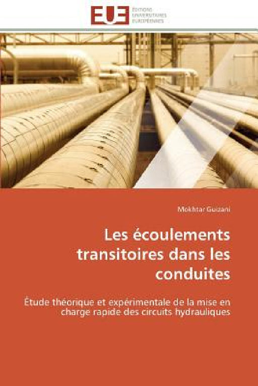 Les Écoulements Transitoires Dans Les Conduites by Guizani-M