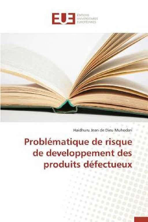 Problématique de Risque de Developpement Des Produits Défectueux by Muhodari-H