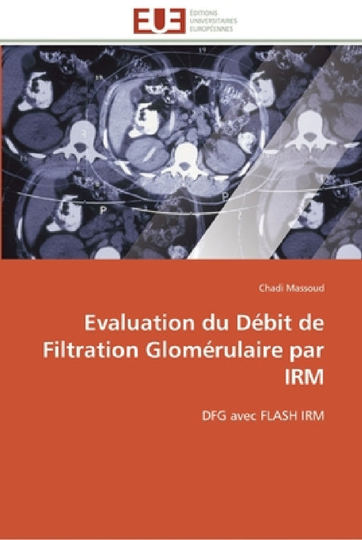 Evaluation du débit de filtration glomérulaire par irm by Massoud-C