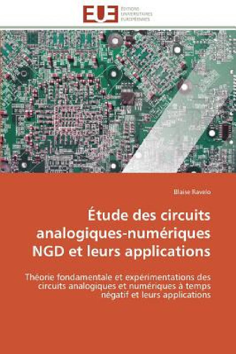 Étude des circuits analogiques-numériques ngd et leurs applications by Ravelo-B