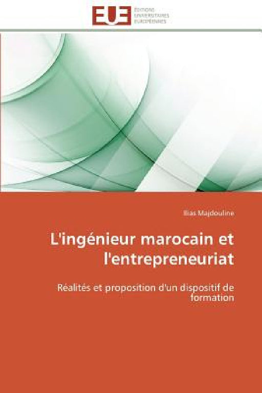 L'Ingénieur Marocain Et l'Entrepreneuriat by Majdouline-I