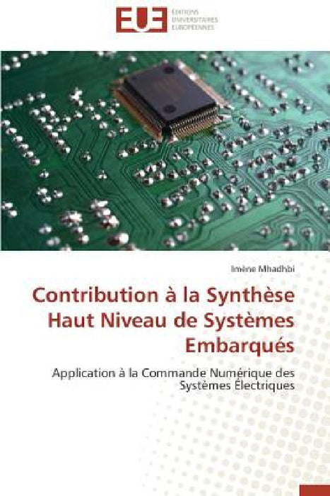 Contribution À La Synthèse Haut Niveau de Systèmes Embarqués by Mhadhbi-I