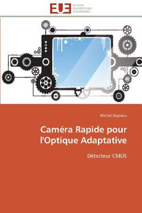 Caméra Rapide Pour l'Optique Adaptative by Dupieux-M