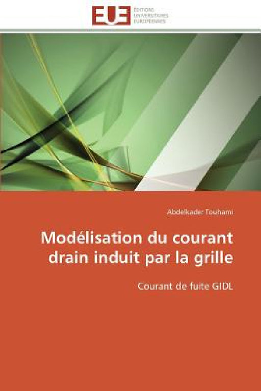 Modélisation Du Courant Drain Induit Par La Grille by Touhami-A