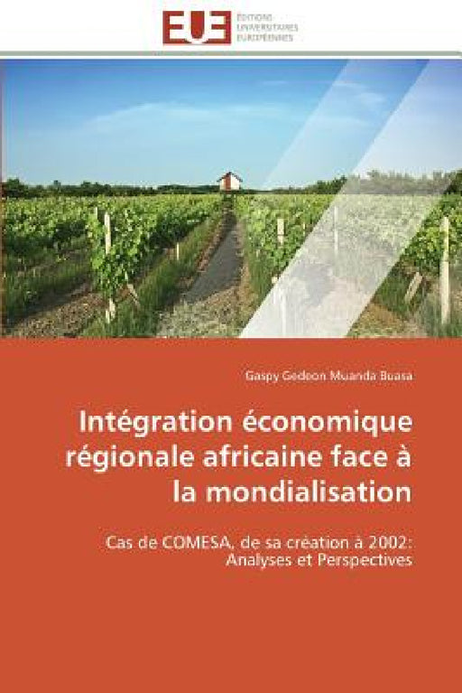 Intégration Économique Régionale Africaine Face À La Mondialisation by Buasa-G