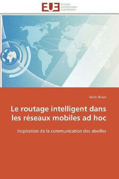 Le Routage Intelligent Dans Les Réseaux Mobiles Ad Hoc by Bitam-S