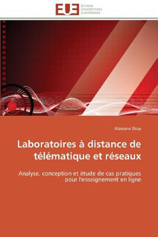 Laboratoires À Distance de Télématique Et Réseaux by Diop-A