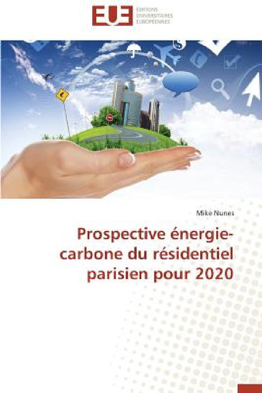 Prospective Énergie-Carbone Du Résidentiel Parisien Pour 2020 by Nunes-M