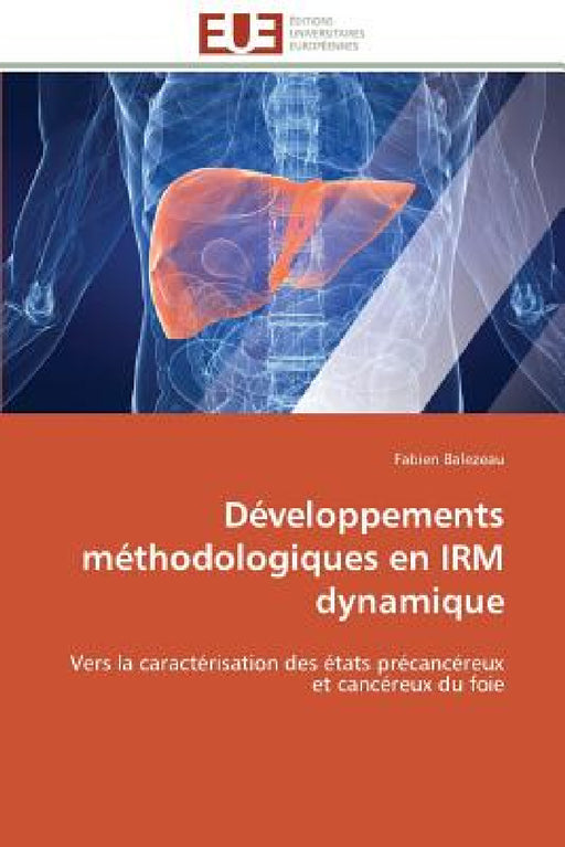 Développements Méthodologiques En Irm Dynamique by Balezeau-F