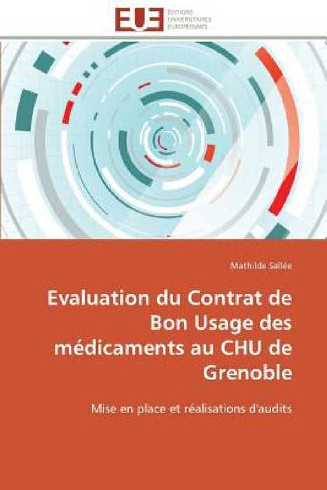 Evaluation Du Contrat de Bon Usage Des Médicaments Au Chu de Grenoble by Sallee-M