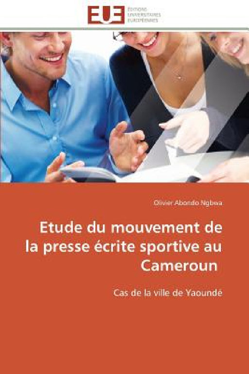 Etude Du Mouvement de la Presse Écrite Sportive Au Cameroun by Ngbwa-O