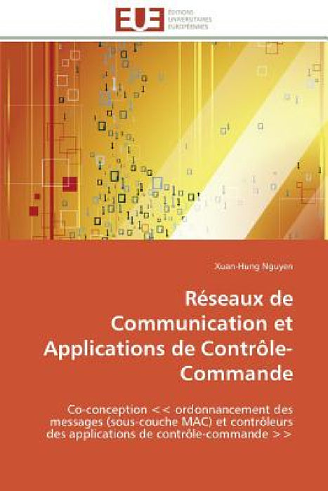 Réseaux de Communication Et Applications de Contrôle-Commande by Nguyen-X