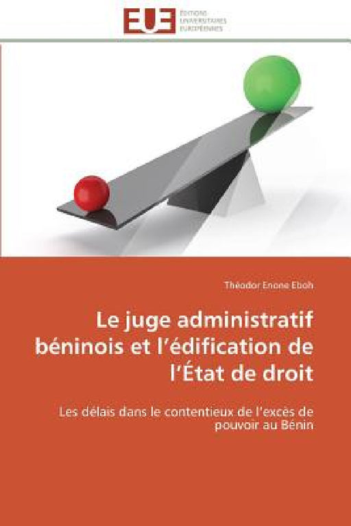 Le Juge Administratif Béninois Et L Édification de L État de Droit by Eboh-T
