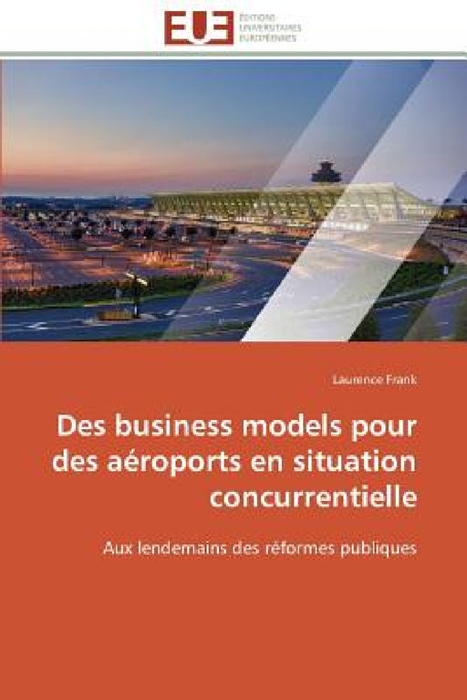 Des Business Models Pour Des Aéroports En Situation Concurrentielle by Frank-L