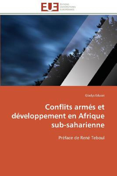 Conflits Armés Et Développement En Afrique Sub-Saharienne by Edusei-G