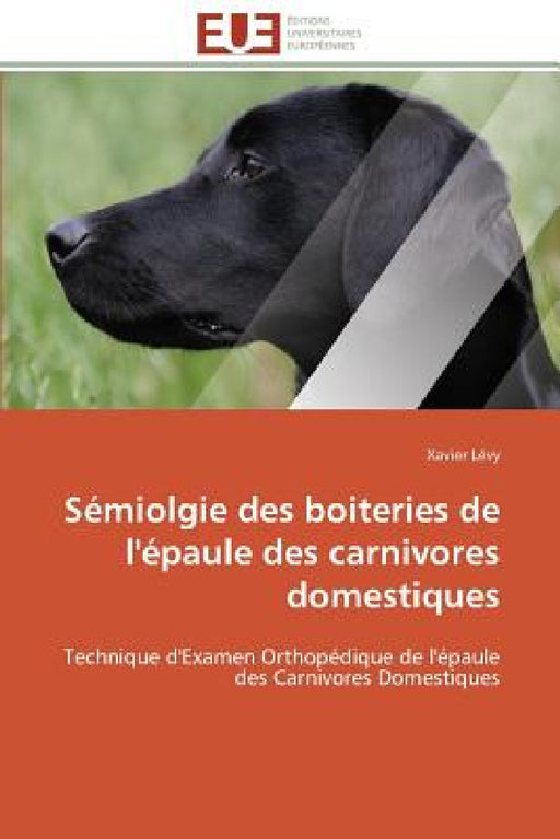 Sémiolgie Des Boiteries de l'Épaule Des Carnivores Domestiques by Levy-X