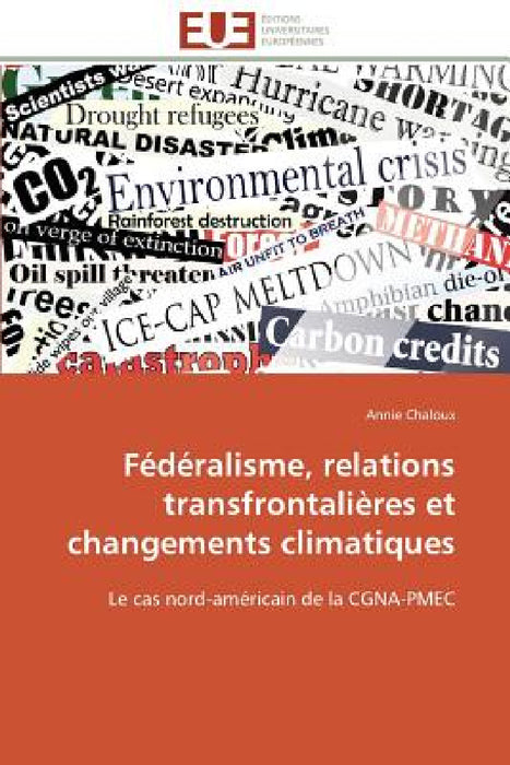 Fédéralisme, Relations Transfrontalières Et Changements Climatiques by Chaloux-A