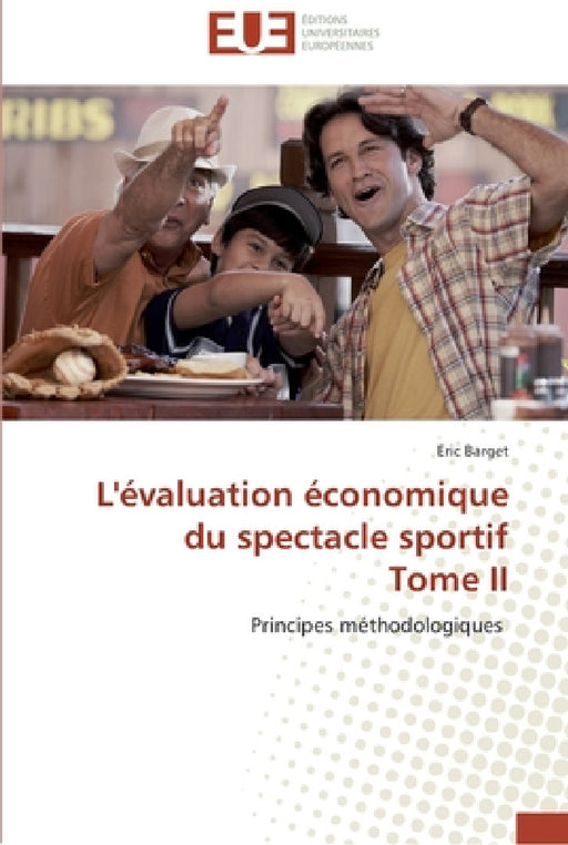 L'évaluation économique du spectacle sportif tome ii by Barget-E